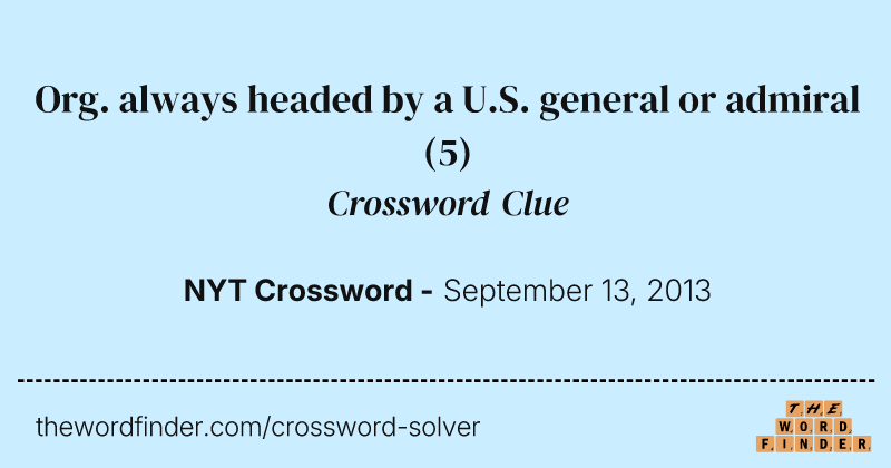 Org. always headed by a U.S. general or admiral crossword clue image