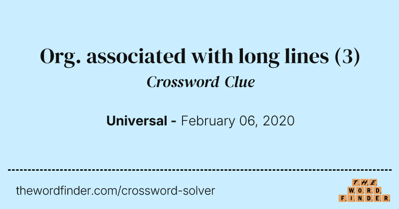 Org. associated with long lines crossword clue image