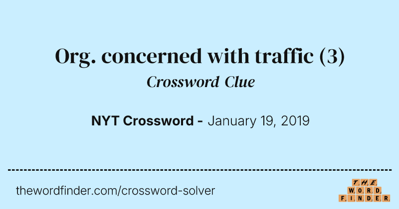 Org. concerned with traffic crossword clue image