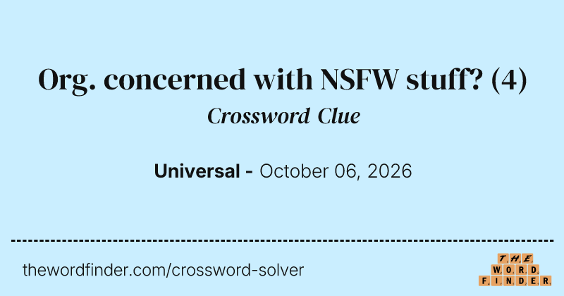 Org. concerned with NSFW stuff? crossword clue image