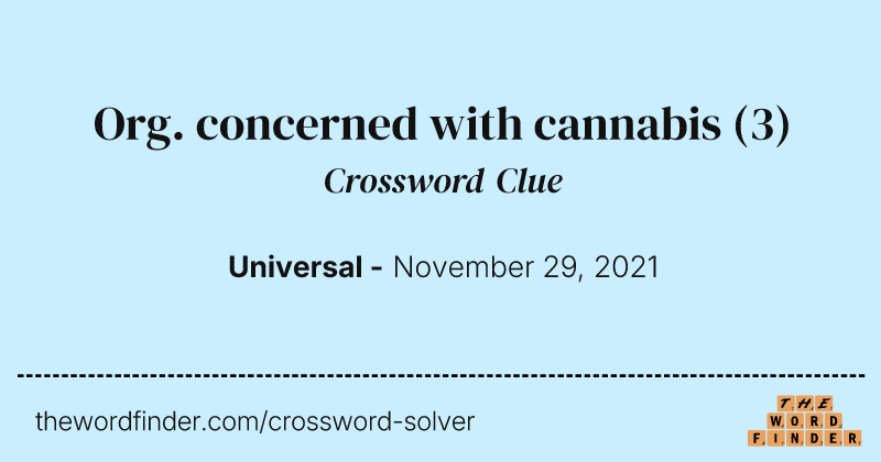 Org. concerned with cannabis crossword clue image