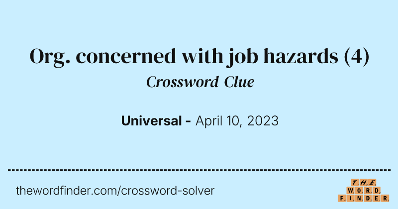 Org. concerned with job hazards crossword clue image