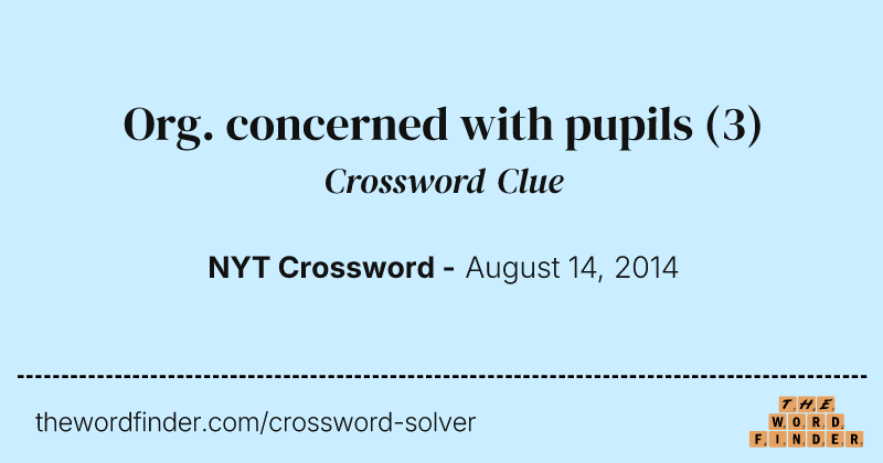 Org. concerned with pupils crossword clue image