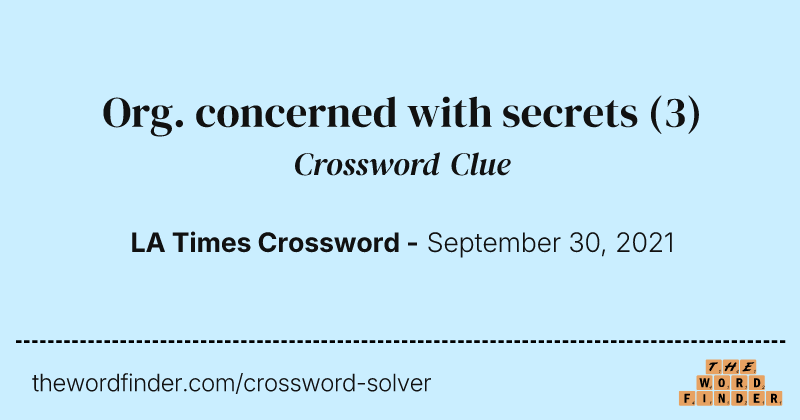 Org. concerned with secrets crossword clue image