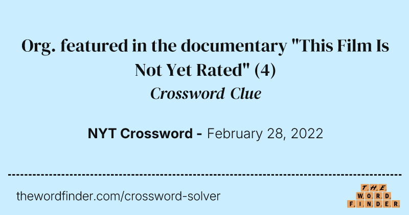 Org. featured in the documentary "This Film Is Not Yet Rated" crossword clue image