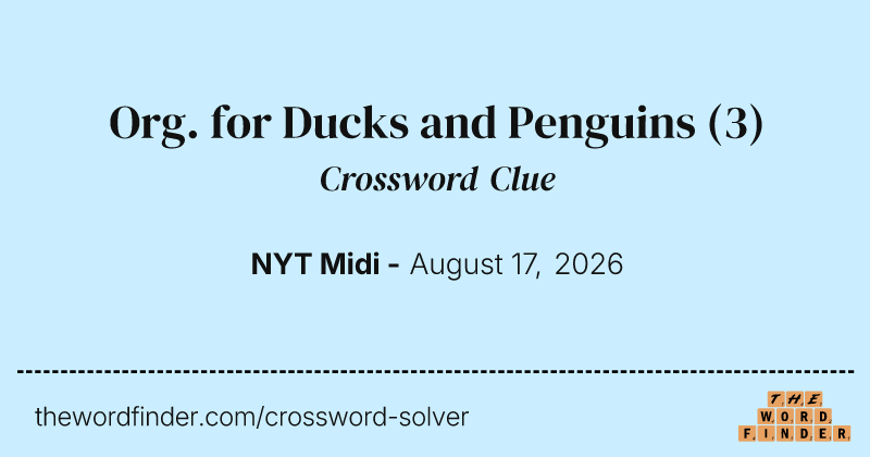 Org. for Ducks and Penguins crossword clue image