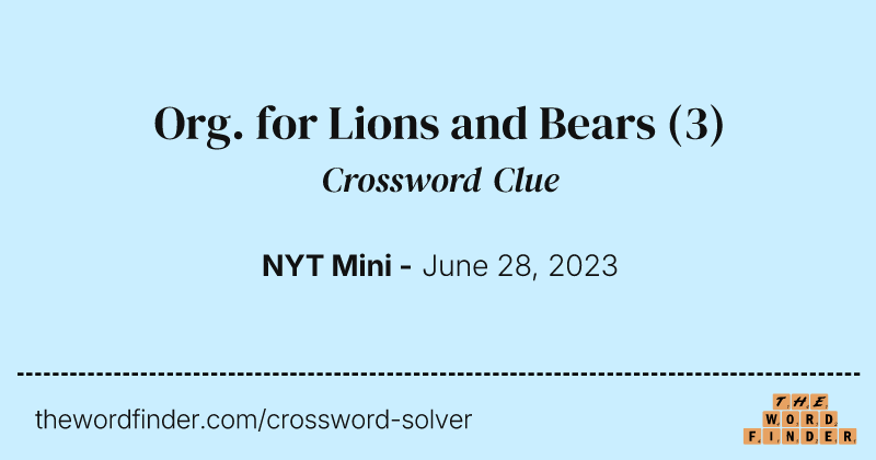 Org. for Lions and Bears crossword clue image