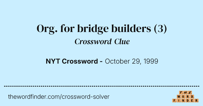Org. for bridge builders crossword clue image