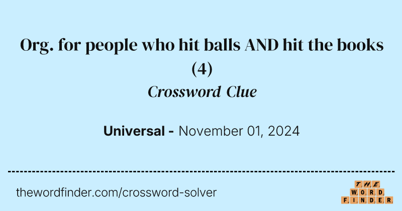 Org. for people who hit balls AND hit the books crossword clue image