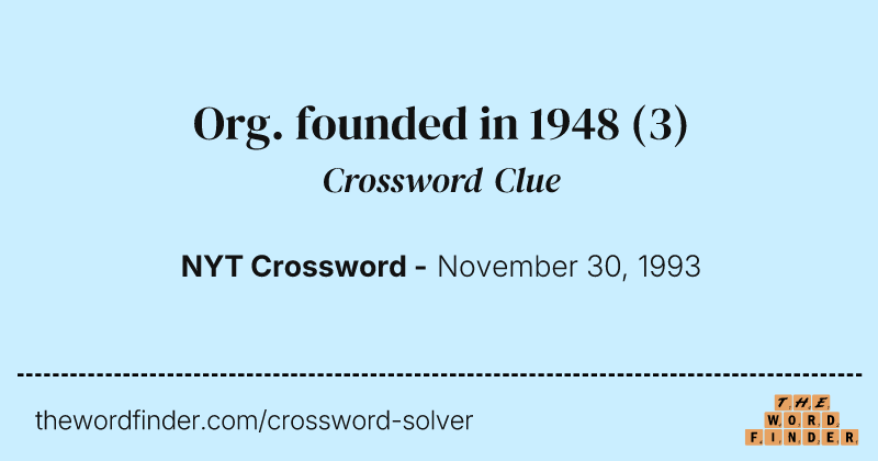 Org. founded in 1948 crossword clue image