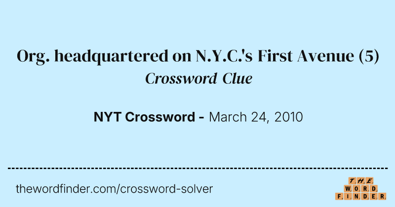 Org. headquartered on N.Y.C.'s First Avenue crossword clue image