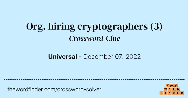 Org. hiring cryptographers crossword clue image