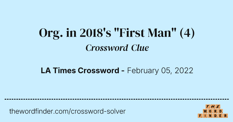 Org. in 2018's "First Man" crossword clue image