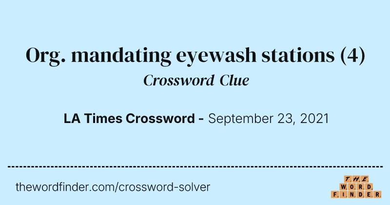 Org. mandating eyewash stations crossword clue image