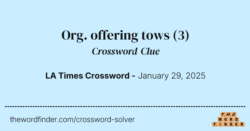 Org. offering tows crossword clue image