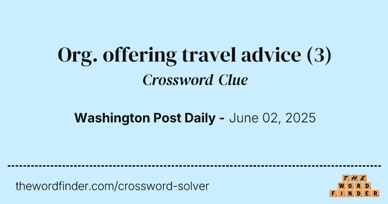 Org. offering travel advice crossword clue image