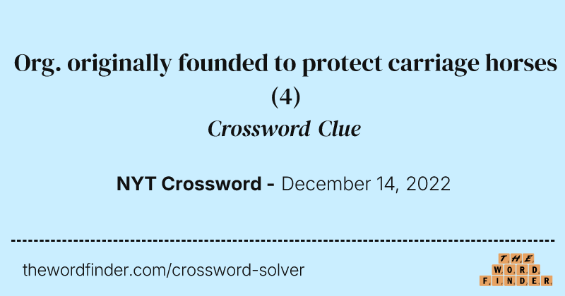 Org. originally founded to protect carriage horses crossword clue image