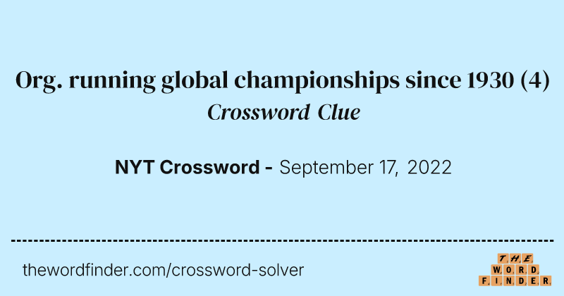 Org. running global championships since 1930 crossword clue image