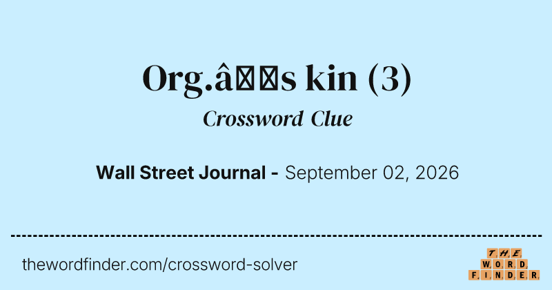 Org.’s kin crossword clue image