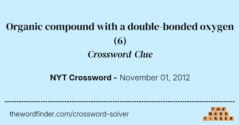 Organic compound with a double-bonded oxygen crossword clue image