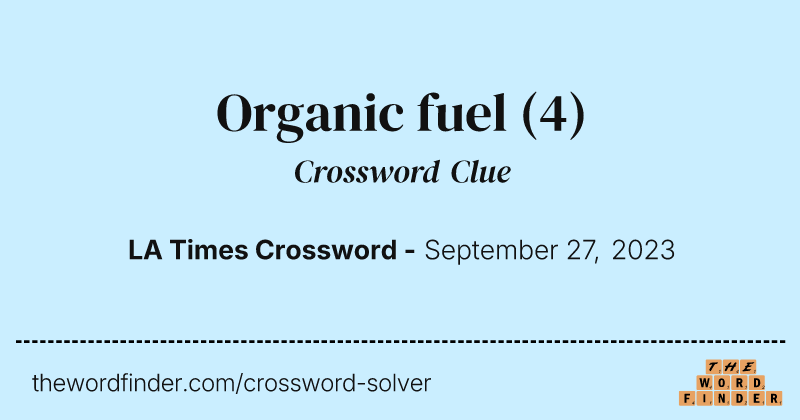 Organic fuel crossword clue image