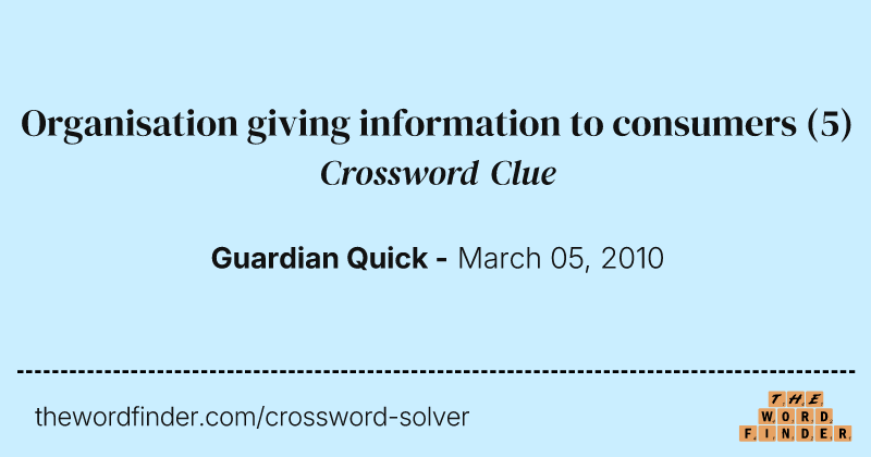 Organisation giving information to consumers crossword clue image