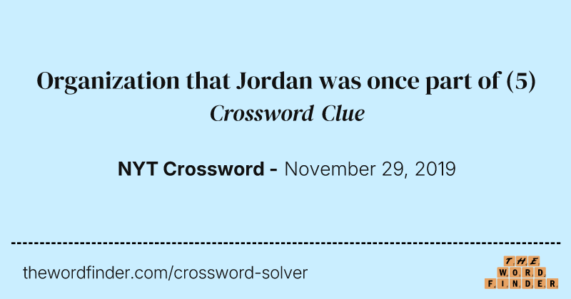 Organization that Jordan was once part of crossword clue image