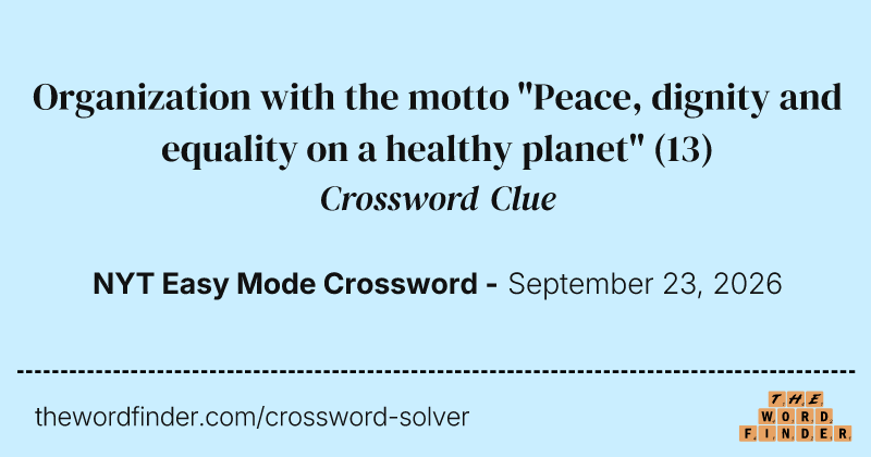Organization with the motto "Peace, dignity and equality on a healthy planet" crossword clue image