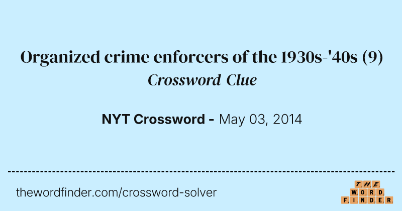 Organized crime enforcers of the 1930s-'40s crossword clue image