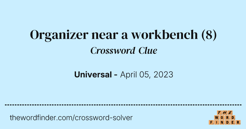 Organizer near a workbench crossword clue image