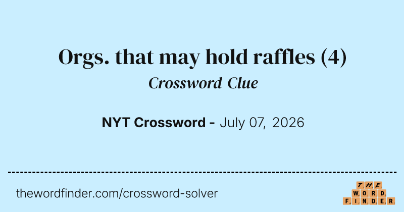 Orgs. that may hold raffles crossword clue image