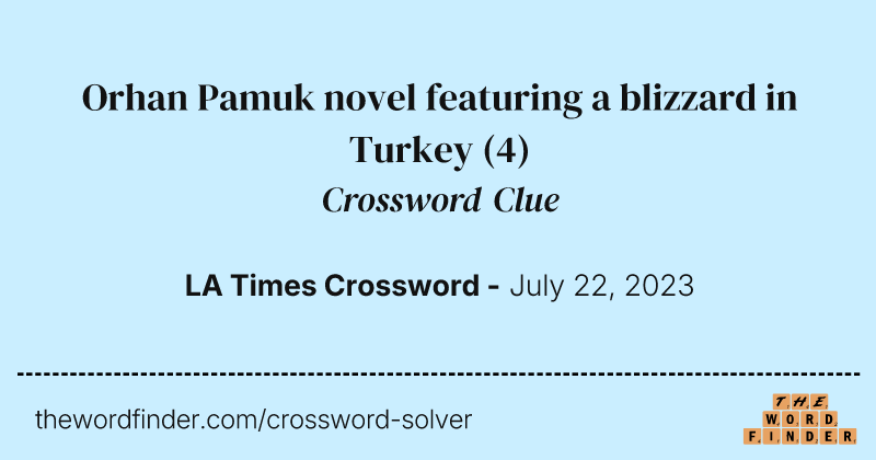 Orhan Pamuk novel featuring a blizzard in Turkey crossword clue image