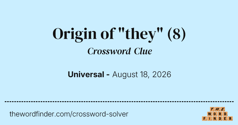 Origin of "they" crossword clue image
