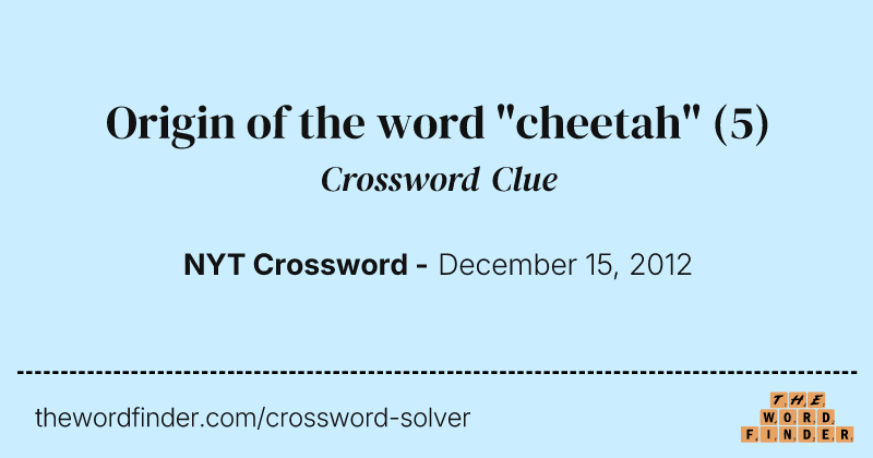 Origin of the word "cheetah" crossword clue image