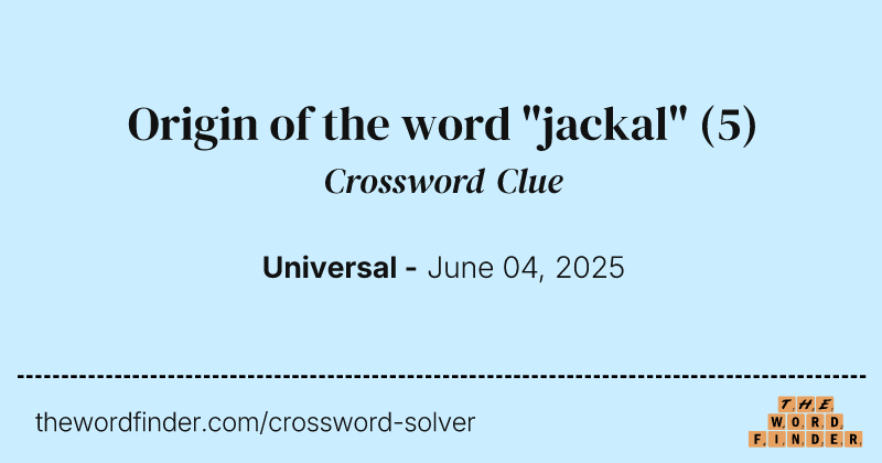 Origin of the word "jackal" crossword clue image
