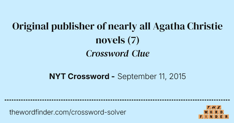 Original publisher of nearly all Agatha Christie novels crossword clue image