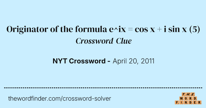 Originator of the formula e^ix = cos x + i sin x crossword clue image