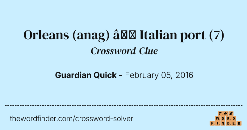 Orleans (anag) — Italian port crossword clue image