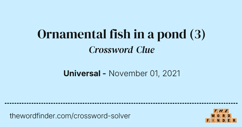 Ornamental fish in a pond crossword clue image