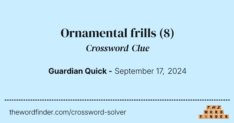 Ornamental frills crossword clue image