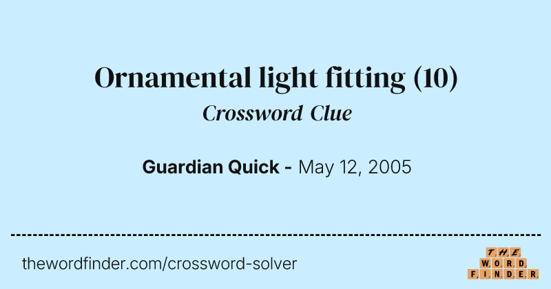 Ornamental light fitting crossword clue image