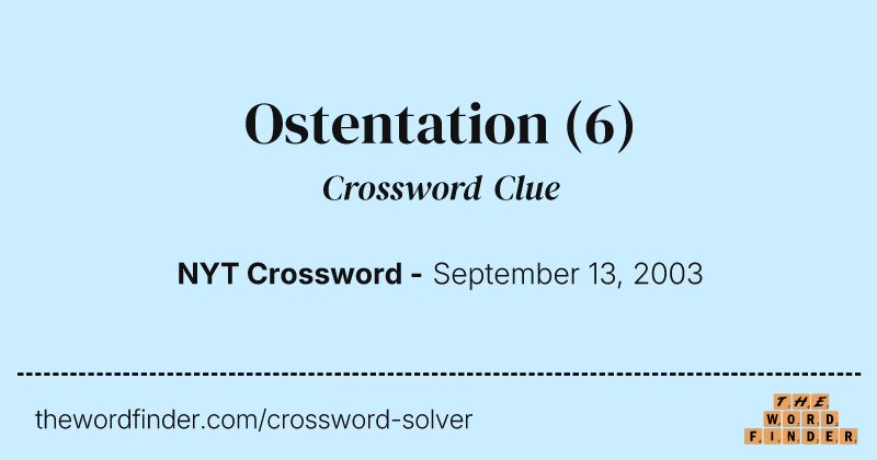 Ostentation crossword clue image
