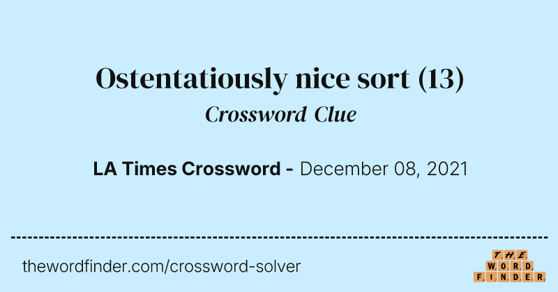 Ostentatiously nice sort crossword clue image