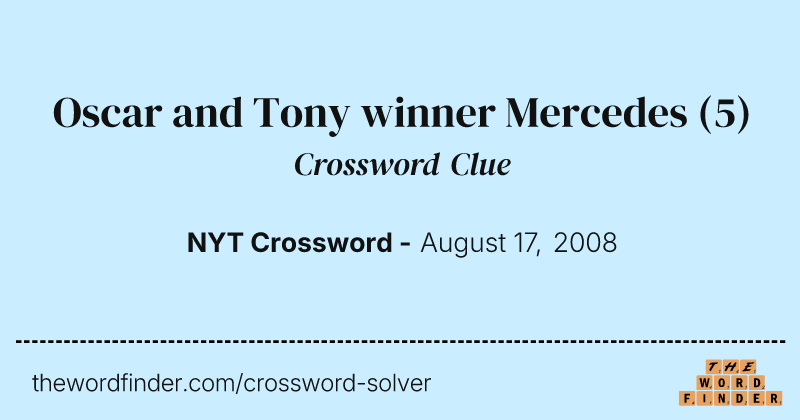 Oscar and Tony winner Mercedes crossword clue image