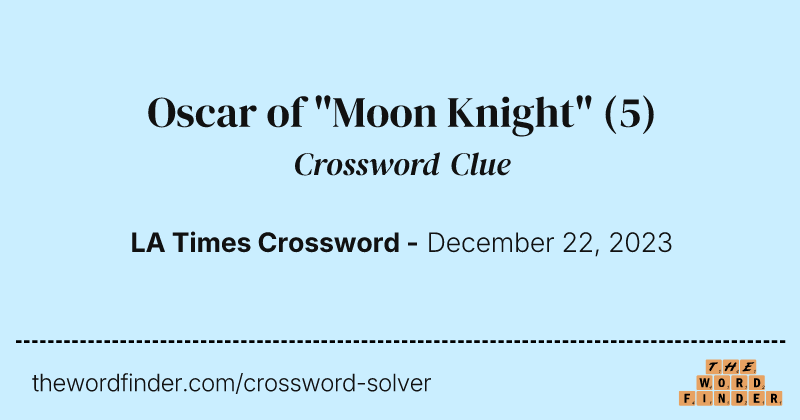 Oscar of "Moon Knight" crossword clue image