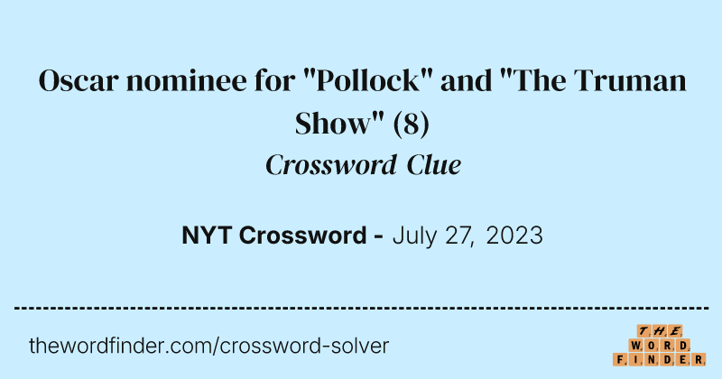 Oscar nominee for "Pollock" and "The Truman Show" crossword clue image