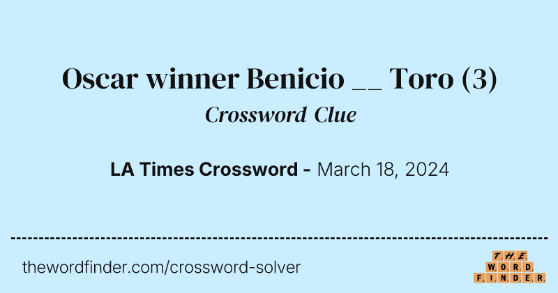 Oscar winner Benicio __ Toro crossword clue image