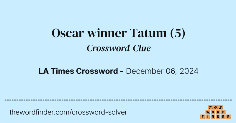 Oscar winner Tatum crossword clue image