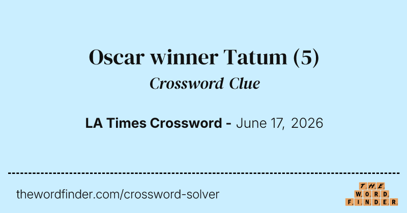 Oscar winner Tatum crossword clue image