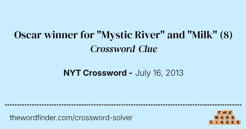 Oscar winner for "Mystic River" and "Milk" crossword clue image